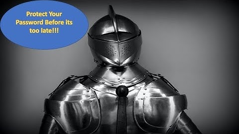 How to Protect Your Password Before its too late!!!