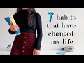 7 HABITS THAT HAVE CHANGED MY LIFE AS A STUDENT