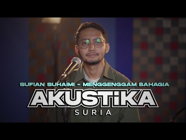 Sufian Suhaimi- Menggenggam Bahagia (LIVE) #Akustikasuria class=