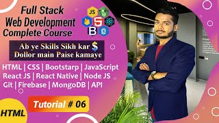HTML Tutorial for Beginners in Hindi / Urdu | Full Stack Web Development  Course Tutorial # 06