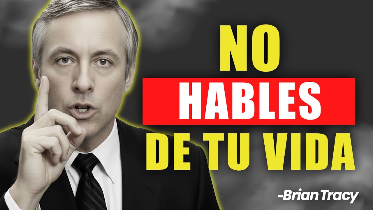 4 Cosas que Nunca Debes Contarle a Nadie 🧠🔥 | Brian Tracy