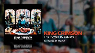 King Crimson - The Power To Believe III