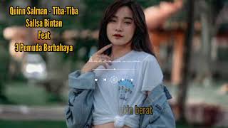 Quinn Salman  Tibatiba  Sallsa Bintan Feat 3 Pemuda Berbahaya
