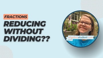 Reducing Fractions   A Surprisingly Simple Solution