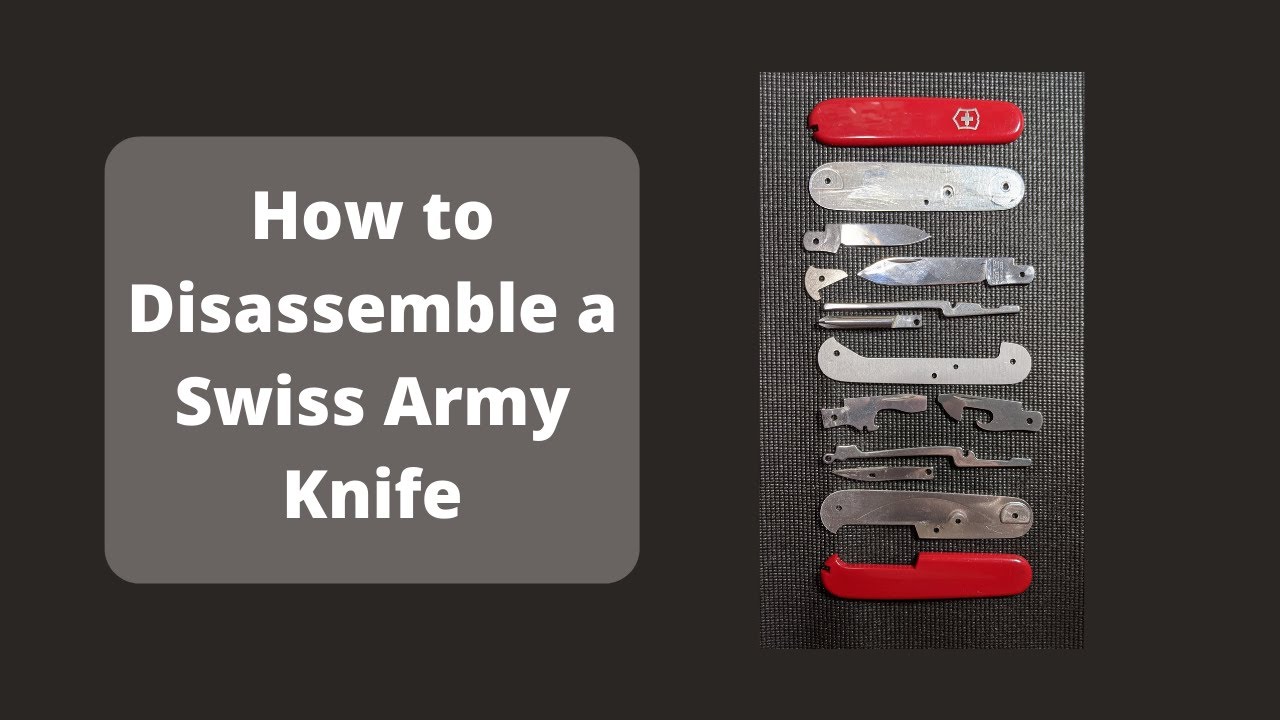 How To Disassemble A Swiss Army Knife