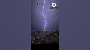 Lightening 🌩️ striking the Clock Tower in Makkah #makkah #lightening #clocktower #thunderstorm