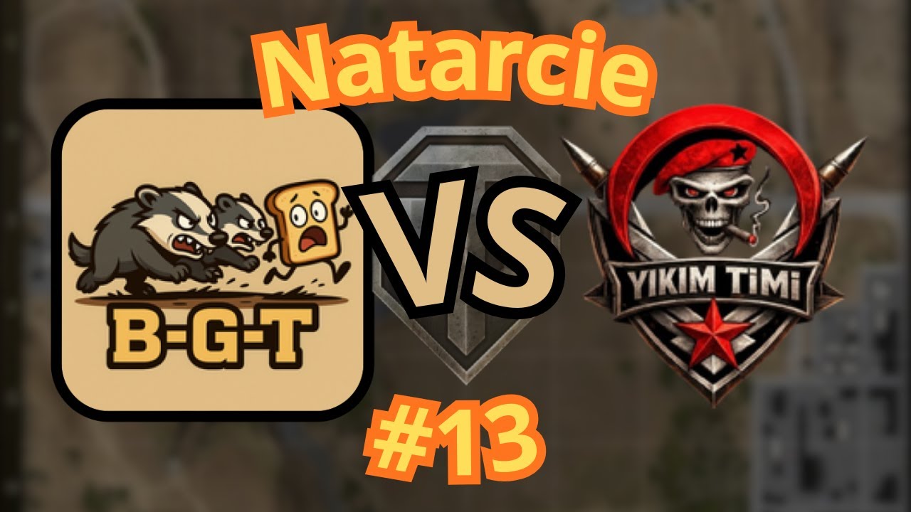 Natarcie #13 - B-G-T vs YIKIM - 