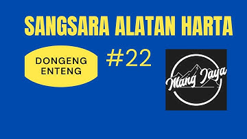 Dongeng Mang Jaya - Sangsara Alatan Harta, Bagian 22, Dongeng Enteng Dongsun @MangJayaOfficial
