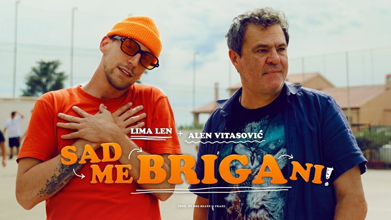 Lima Len & Alen Vitasović - Sad Me Briga Ni (prod. Fraze & Boz Beatz)