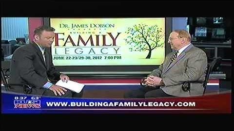 BUILDING A FAMILY LEGACY-DR JAMES DOBSON  KUSI-TV  6-23-12 8 a.m.