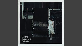 Video thumbnail of "Martina Topley-Bird - Need One"