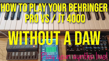 Play with your Behringer PRO VS MINI / JT4000 synth without a DAW