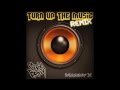 "Turn Up The Music" by Chris Brown and Manny X - (remix)