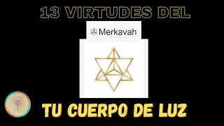 ❤‍LAS 13 VIRTUDES DE LA MERKABA O COMO ACTIVAR TU CUERPO DE LUZ❤‍#merkaba#espiritualidad