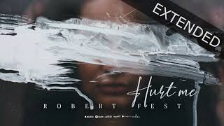 Robert Fest- Hurt Me  ( CLUB EXTENDED ) Resimi