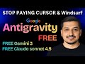 Google Antigravity : Next Generation Agentic IDE (FREE Gemini 3 &amp; Claude 4.5)