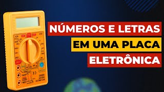 LOCALIZANDO LETRAS E NÚMEROS DOS COMPONENTES ELETRÔNICOS NA PLACA, MAIS INFORMAÇÕES SOBRE DIAGRAMA