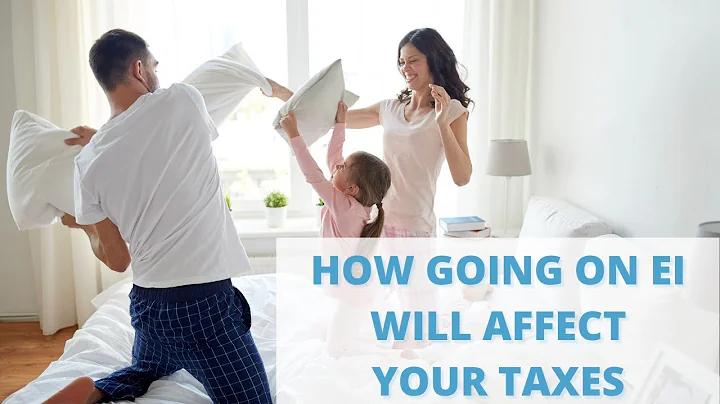 How Going on EI Will Affect Your Taxes!