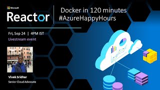 Docker in 120 minutes | #AzureHappyHours