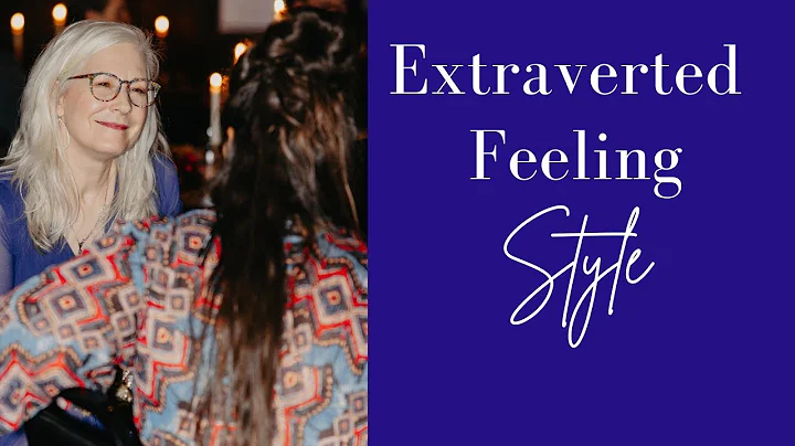Extraverted Feeling & Style (Cognitive Function Series)