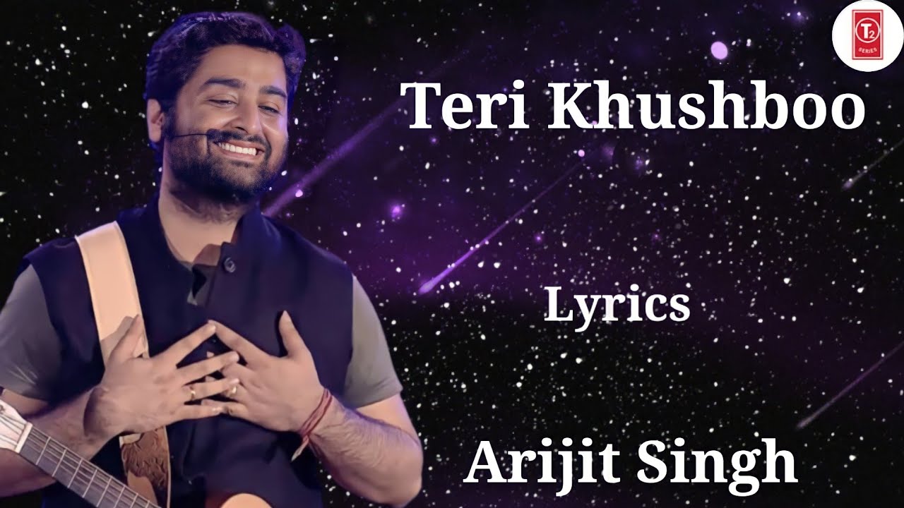 Lyrics Teri Khushboo Full Song  Arijit Singh  Jeet Ganguli  Mohnish Raza