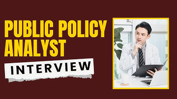 Top 50 Public Policy Analyst Interview Questions and Answers