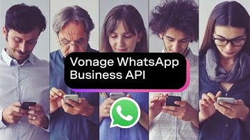 Elevate CX with the Vonage WhatsApp Business API