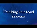 Ed Sheeran - Thinking Out Loud