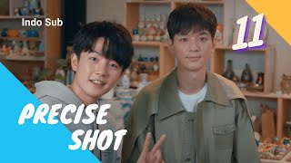 [Mini Drama] Precise Shot 11 | 精准射击 Joseph, Xia Zhiyuan (Indo Sub)