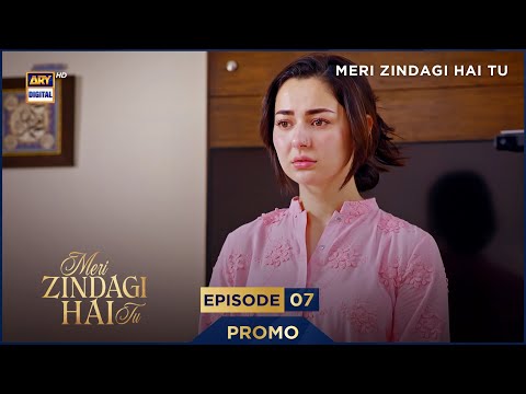 Meri Zindagi Hai Tu Episode 7 Promo Hania Aamir Bilal Abbas Khan ARY Digital