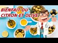 Bienfait du citron et olive du la sante  sant naturelle