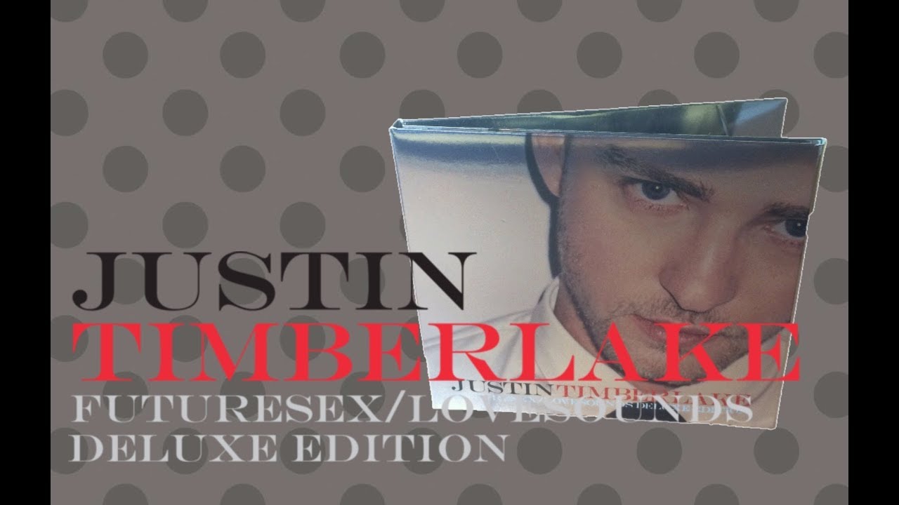 Unboxing Futuresexlovesounds Deluxe Edition Justin Timberlake Youtube 