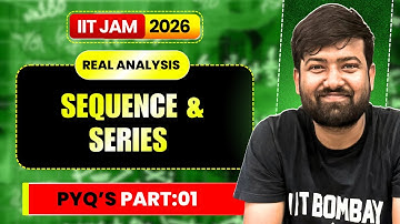 Real Analysis -Sequence & series | PYQ