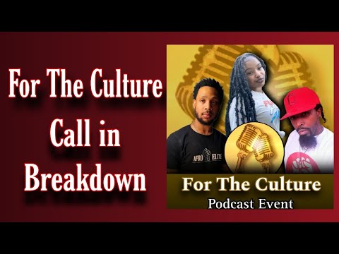 For The Culture Call in Breakdown @ZezeRants @BlackAlpha16
