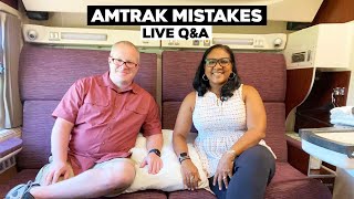 Biggest Amtrak Mistakes And Live Q&A