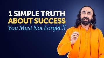 1 Simple Truth About Success You MUST NEVER Forget - Swami Mukundananda