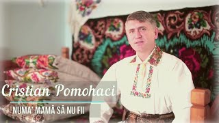 [OFICIAL] Cristian Pomohaci - Numa' mamă să nu fii chords