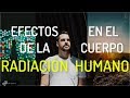 Efectos de la radiación en el cuerpo humano ☢️❌😱