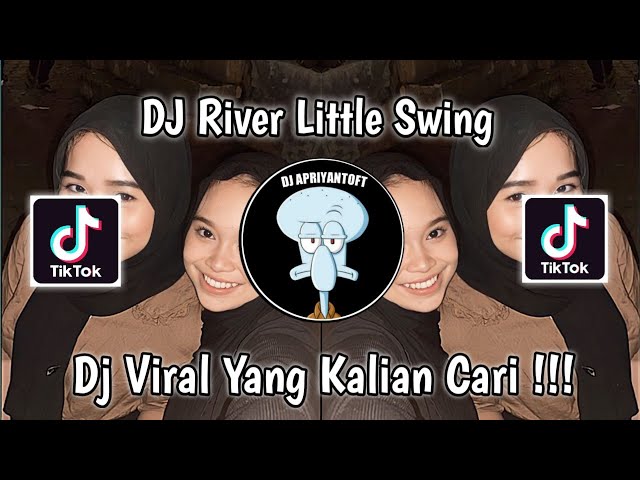 DJ RIVER LITTLE SWING | DJ BREAKBEAT RIVER LITTLE SWING NIGHT ALONE PROJECT VIRAL TIK TOK 2023 ! class=