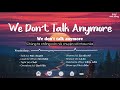 Luyện Nghe Tiếng Anh Qua Bài Hát We Don&#39;t Talk Anymore - Charlie Puth | ( Lyrics + Vietsub )