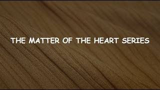 The Matter of the Heart Series: The Wandering Heart | Pastor Mark Crockett
