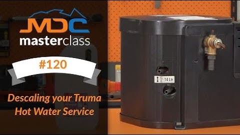 Descaling your Truma Hot Water Service - Masterclass #120