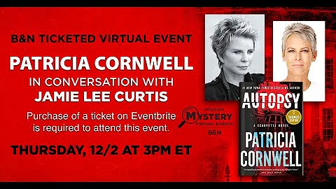 #BNEvents: Patricia Cornwell (AUTOPSY) with Jamie Lee Curtis