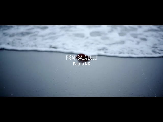 Pisah Saja Dulu (Official Music Video) - @patriank6861 x @AUDV class=