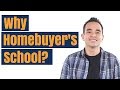 Why first time home buyers choose Homebuyer&#39;s School