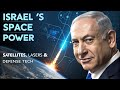 Israel’s Space Power Explained: Satellites, Lasers, and Defense