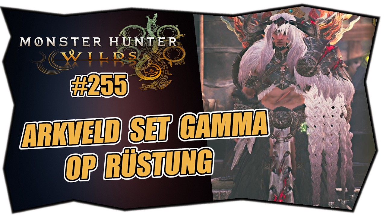 MONSTER HUNTER WILDS #255 ARKVELD SET GAMMA ★ OP RÜSTUNG ★ Deutsch ...