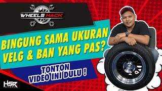 Tips Pilih Velg Dan Ban Yang Cocok Buat Mobil Kalian | Wheels Hack - EP 3