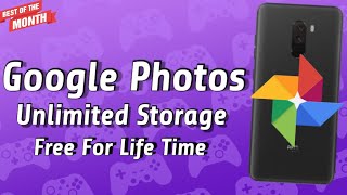 Google Photos: Unlimited: Storage Free For Life Time | google photos :unlimited storage Free hindi