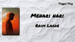 Menari Nari - Raim Laode (Liriki Lagu)